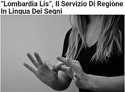“Lombardia Lis”, Il Servizio Di Regione In Lingua Dei Segni